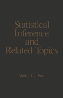 Statistical Inference and Related Topics : Proceedings of the Summer Research Institute on Statistical Inference for Stochastic Processes, Bloomington, Indiana, July 31 - August 9, 1975