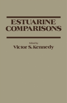 Estuarine Comparisons : Proceedings of the Sixth Biennial International Estuarine Research Conference, Gleneden Beach, Oregon, November 1-6, 1981