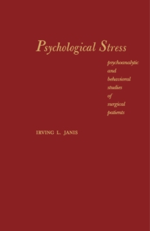 Psychological Stress : Psychoanalytic and Behavioral Studies of Surgical Patients