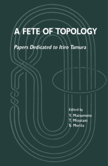 A Fete of Topology : Papers Dedicated to Itiro Tamura