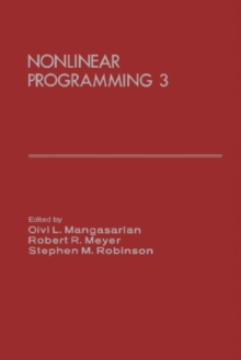 Nonlinear Programming 3 : Proceedings of the Special Interest Group on Mathematical Programming Symposium Conducted by the Computer Sciences Department at the University of Wisconsin-Madison, July 11-