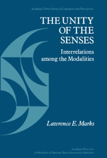 The Unity of the Senses : Interrelations Among the Modalities