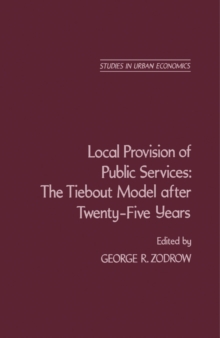 Local Provision of Public Services : The Tiebout Model After Twenty-Five Years