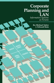 Corporate Planning and LAN : Information Systems as Forums