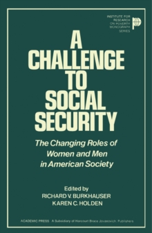 A Challenge to Social Security : The Changing Roles of Women and Men in American Society