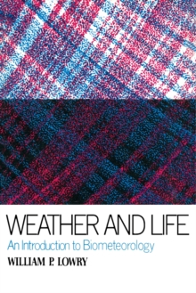 Weather and Life : An Introduction to Biometeorology