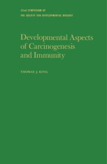 Developmental Aspects of Carcinogenesis and Immunity