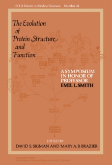 The Evolution of Protein Structure and Function : A Symposium in Honor of Professor Emil L. Smith