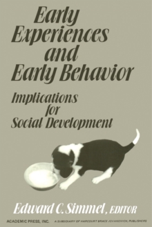 Early Experiences and Early Behavior : Implications for Social Development