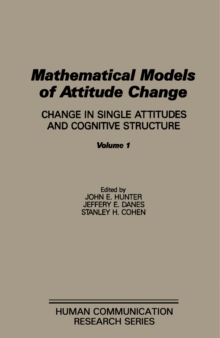 Mathematical Models of Attitude Change : Change in Single Attitudes and Cognitive Structure