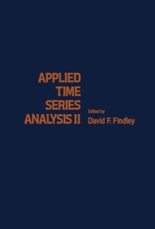 Applied Time Series Analysis II : Proceedings of the Second Applied Time Series Symposium Held in Tulsa, Oklahoma, March 3-5, 1980