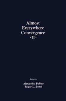 Almost Everywhere Convergence II : Proceedings of the International Conference on Almost Everywhere Convergence in Probability and Ergodic Theory, Evanston, Illinois, October 16-20, 1989