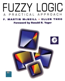 Fuzzy Logic : A Practical Approach