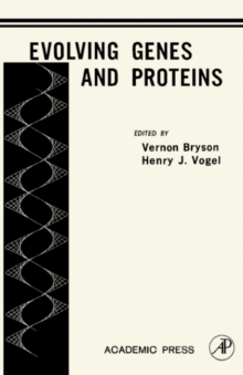 Evolving Genes and Proteins : A Symposium Held at the Institute of Microbiology of Rutgers * the State University with Support from the National Science Foundation