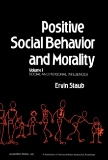 Positive Social Behavior and Morality : Social and Personal Influences