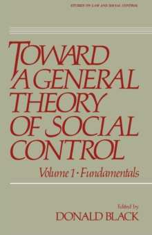 Toward a General Theory of Social Control : Fundamentals