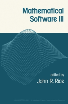 Mathematical Software : Proceedings of a Symposium Conducted by the Mathematics Research Center, the University of Wisconsin-Madison, March 28-30, 1977