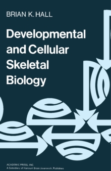 Developmental and Cellular Skeletal Biology