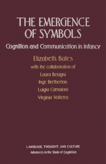 The Emergence of Symbols : Cognition and Communication in Infancy