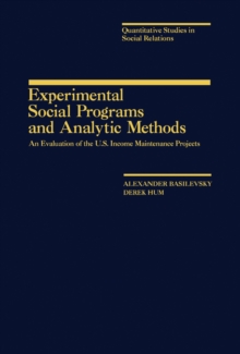 Experimental Social Programs and Analytic Methods : An Evaluation of the U.S. Income Maintenance Projects