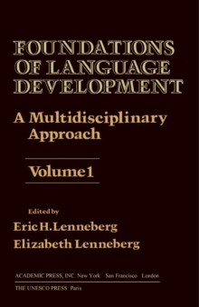 Foundations of Language Development : A Multidisciplinary Approach