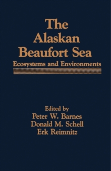 The Alaskan Beaufort Sea : Ecosystems and Environments