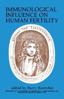 Immunological Influence on Human Fertility : Proceedings of the Workshop on Fertility in Human Reproduction, University of Newcastle, Australia, July 11-13, 1977