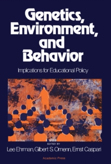 Genetics, Environment, and Behavior : Implications for Educational Policy