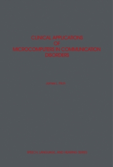 Clinical Applications of Microcomputers in Communication Disorders