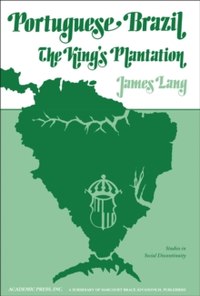 Portuguese Brazil : The King's Plantation