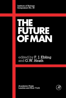 The Future of Man : Proceedings of a Symposium Held at the Royal Geographical Society, London, on 1 April, 1971