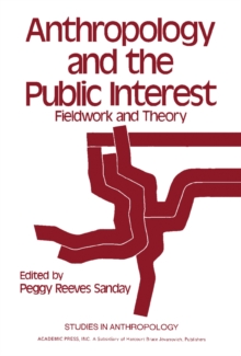 Anthropology and the Public Interest : Fieldwork and Theory