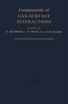 Fundamentals of Gas-Surface Interactions : Proceedings of the Symposium Held on December 14-16, 1966 at San Diego, California