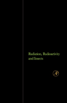 Radiation, Radioactivity, and Insects : Prepared under the Direction of the American Institute of Biological Sciences for the Division of Technical Information, United States Atomic Energy Commission