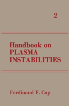 Handbook on Plasma Instabilities : Volume 2