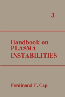 Handbook on Plasma Instabilities : Volume 3