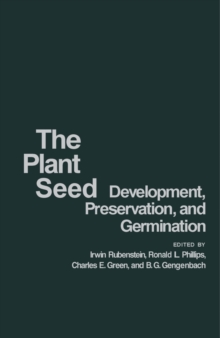 The Plant Seed : Development, Preservation, and Germination