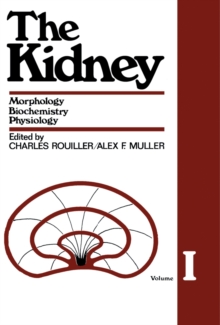 The Kidney : Morphology, Biochemistry, Physiology