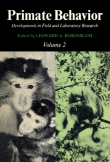 Primate Behavior : Developments in Field and Laboratory Research