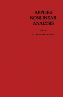 Applied Nonlinear Analysis : Proceedings of an International Conference on Applied Nonlinear Analysis, Held at the University of Texas at Arlington, Arlington, Texas, April 20-22, 1978