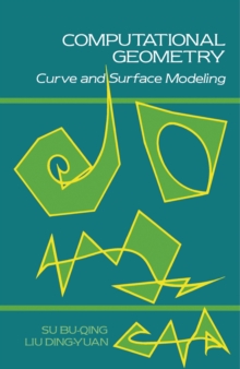 Computational Geometry : Curve and Surface Modeling