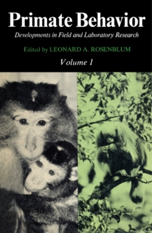 Primate Behavior : Developments in Field and Laboratory Research