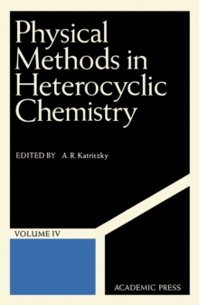 Physical Methods in Heterocyclic Chemistry : Volume IV