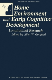 Home Environment and Early Cognitive Development : Longitudinal Research