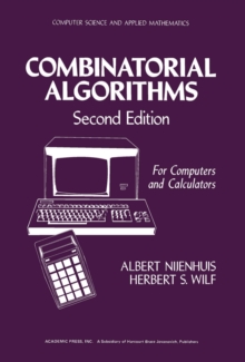 Combinatorial Algorithms : For Computers and Calculators