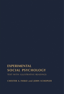 Experimental Social Psychology : Text with Illustrative Readings