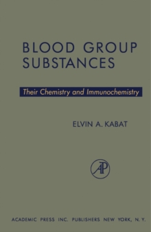 Blood Group Substances : Their Chemistry and Immunochemistry