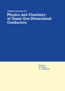 Proceedings of the Yamada Conference XV on Physics and Chemistry of Quasi One-Dimensional Conductors : Lake Kawaguchi, Yamanashi, Japan, May 26-30, 1986