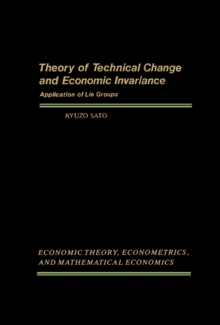 Theory of Technical Change and Economic Invariance : Application of Lie Groups