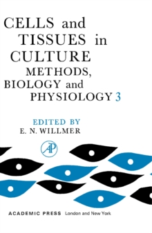 Cells and Tissues in Culture Methods, Biology and Physiology